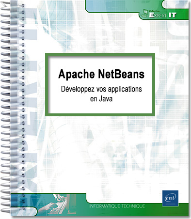 Apache NetBeans - Développez vos applications en Java - Version numérique