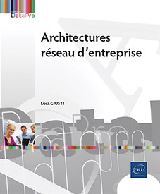 Architectures réseau d’entreprise - Concevoir des infrastructures réseau évolutives