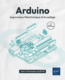 Arduino - Apprivoisez l'électronique et le codage (3e édition)