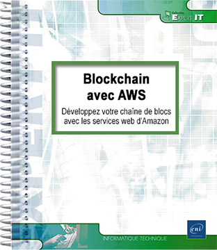 Blockchain avec AWS - Développez votre chaîne de blocs avec les services web d