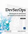 DevSecOps Développez et administrez vos services en toute sécurité (2e édition)