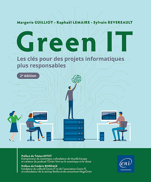 Green IT - Les clés pour des projets informatiques plus responsables (2e édition)