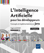 L'Intelligence Artificielle pour les développeurs Concepts et implémentations en Java (2e édition)