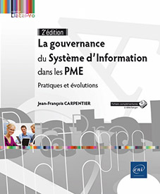 La gouvernance du Système d'Information dans les PME - Pratiques et évolutions (2e édition)