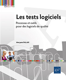 Les tests logiciels -  Processus et outils pour des logiciels de qualité