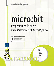 micro:bit - Programmez la carte avec MakeCode et MicroPython