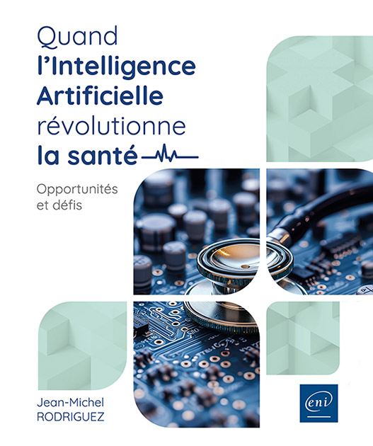 Quand l’Intelligence Artificielle révolutionne la santé - Opportunités et défis