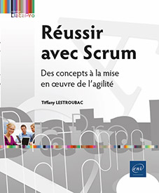 Réussir avec Scrum - Des concepts à la mise en œuvre de l’agilité