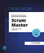 Scrum Master Préparation à la certification Professional Scrum Master™ (examens PSM I et PSM II) (édition 2024)