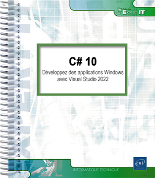 C# 10 - Développez des applications Windows avec Visual Studio 2022