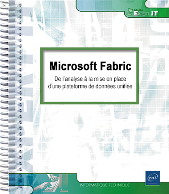 Microsoft Fabric - De l’analyse à la mise en place d’une plateforme de données unifiée