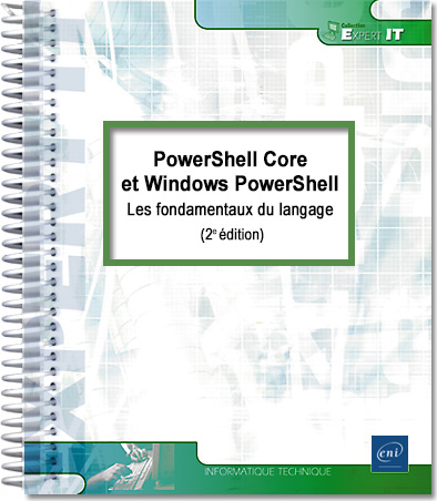 PowerShell Core et Windows PowerShell - Les fondamentaux du langage (2e édition)