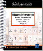 Réseaux informatiques Notions fondamentales (10e  édition) - (Protocoles, Architectures, Réseaux sans fil…)