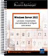 Windows Server 2022 Les bases indispensables pour administrer et configurer votre serveur