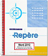 Word 2010 Maîtrisez les fonctions avancées du traitement de texte de Microsoft®