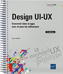 Design UI-UX - Concevoir sites et apps pour et avec les utilisateurs (2e édition) - Version en ligne