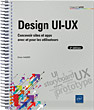 Design UI-UX Concevoir sites et apps pour et avec les utilisateurs (2e édition) - Version en ligne