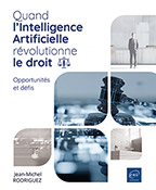 Quand l’Intelligence Artificielle révolutionne le Droit Opportunités et défis
