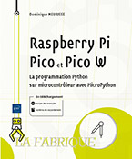 Raspberry Pi Pico et Pico W La programmation Python sur microcontrôleur avec MicroPython