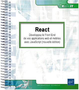 React - Développez le Front End de vos applications web et mobiles avec JavaScript (nouvelle édition) - Version en ligne