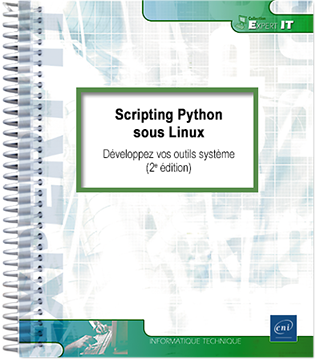 Scripting Python sous Linux - Développez vos outils système (2e édition) - Version en ligne