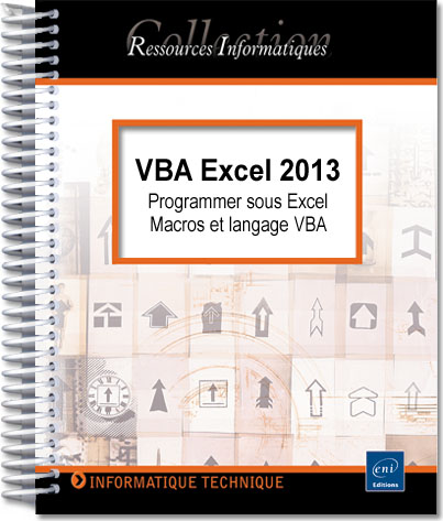 VBA Excel 2013 - Programmer sous Excel : Macros et langage VBA - Version en ligne