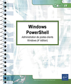 Windows PowerShell - Administration de postes clients Windows (4e édition) - Version en ligne