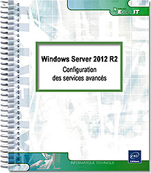 Windows Server 2012 R2 - Configuration des services avancés - Version en ligne