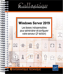 Windows Server 2019 - Les bases indispensables pour administrer et conf. (2e édition) - Version en ligne