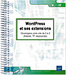 WordPress et ses extensions Développez votre site de A à Z (théorie, TP, ressources) - Version en ligne
