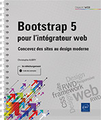 Bootstrap 5 pour l'intégrateur web Concevez des sites au design moderne