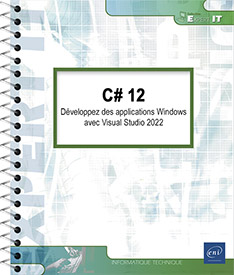C# 12 - Développez des applications Windows avec Visual Studio 2022