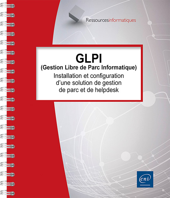 GLPI (Gestion Libre de Parc Informatique) - Installation et configuration d