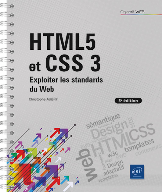 HTML5 et CSS 3 - Exploiter les standards du Web (5e édition)