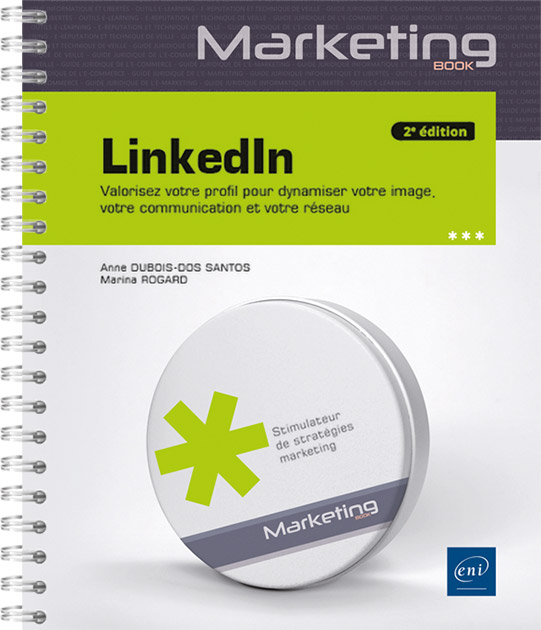 LinkedIn - Valorisez votre profil pour dynamiser votre image, votre communication et votre réseau (2e édition)