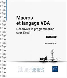 Macros et langage VBA - Découvrez la programmation sous Excel (3e édition)