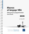Macros et langage VBA Découvrez la programmation sous Excel (3e édition)