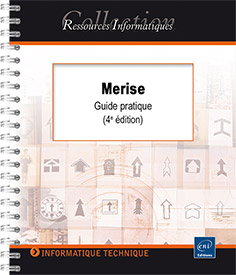 Merise - Guide pratique (4e édition) - (modélisation des données et des traitements, manipulations avec le langage SQL, conception d’une application mobile Android ou iOS)
