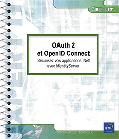 OAuth 2 et OpenID Connect - Sécurisez vos applications .Net avec IdentityServer