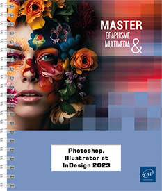 Photoshop, Illustrator et InDesign 2023 - Les fondamentaux