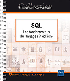 SQL - Les fondamentaux du langage (avec exercices et corrigés) - (5e édition)