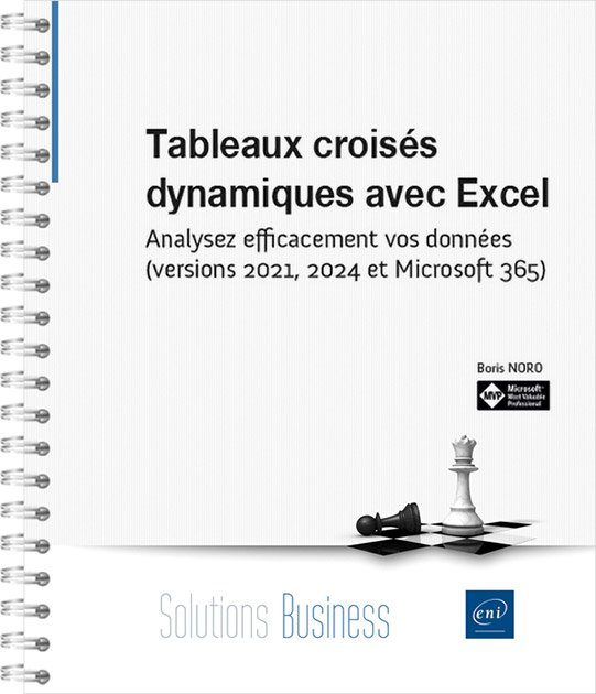 Tableaux croisés dynamiques avec Excel - Analysez efficacement vos données (versions 2021, 2024 et Microsoft 365)