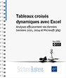 Tableaux croisés dynamiques avec Excel Analysez efficacement vos données (versions 2021, 2024 et Microsoft 365)