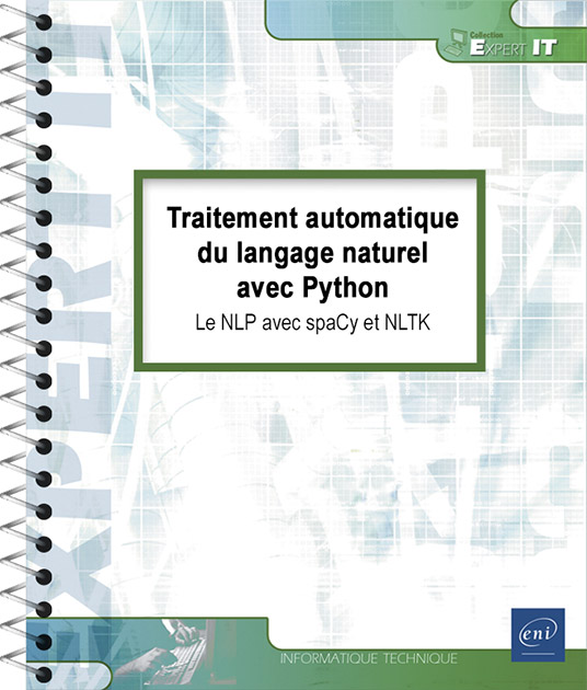 Traitement automatique du langage naturel avec Python - Le NLP avec spaCy et NLTK