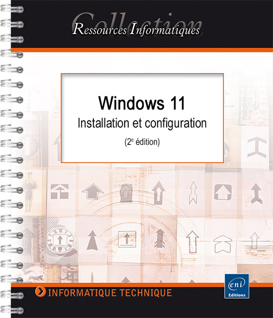 Windows 11 - Installation et configuration (2e édition)