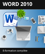 Formation en ligne Word 2010 - Toutes les fonctionnalités de Word à votre portée - + le livre numérique Word 2010 OFFERT - Valable 1 an, en illimité