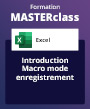 Formation MASTERclass Excel, avec formateur à distance Introduction Macro mode enregistrement