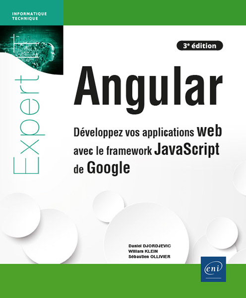 Angular - Développez vos applications web avec le framework JavaScript de Google (3e édition)