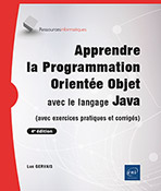 Extrait - Apprendre la Programmation Orientée Objet avec le langage Java (avec exercices pratiques et corrigés) (4e édition)