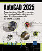 Extrait - AutoCAD 2025 Conception, dessin 2D et 3D, présentation - Tous les outils et fonctionnalités avancées autour de projets professionnels